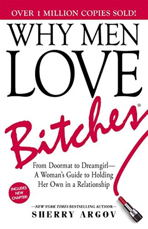 Why Men Love Bitches: From Doormat to Dreamgirl—A Woman's 